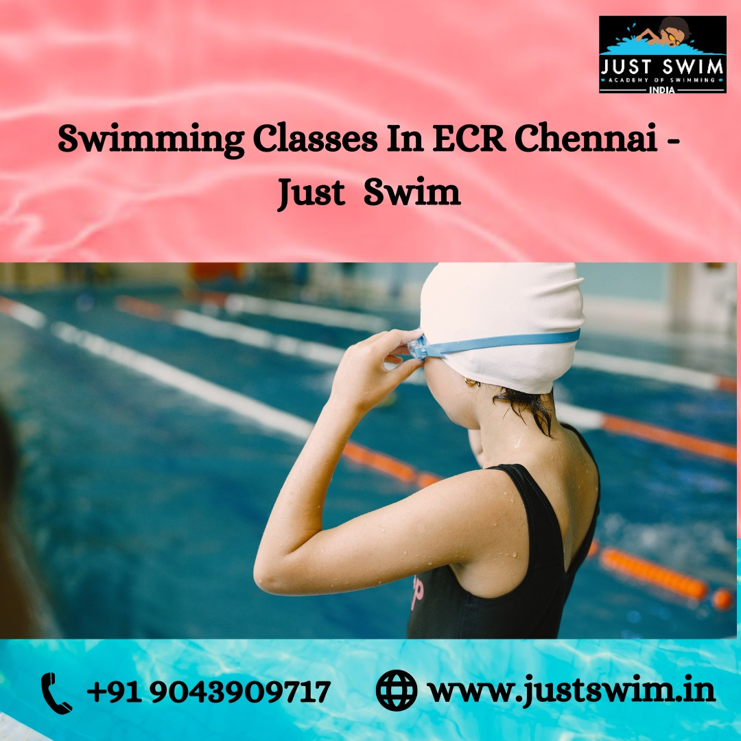 Swimming Classes in ECR Chennai – Just Swim